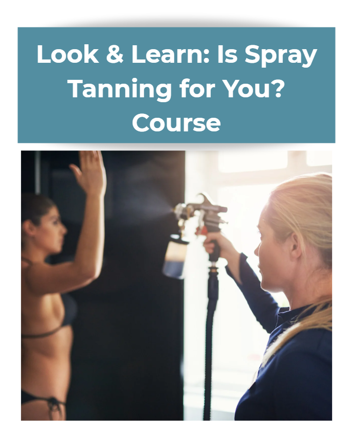 Look & Learn: Is Spray Tanning for You? Course