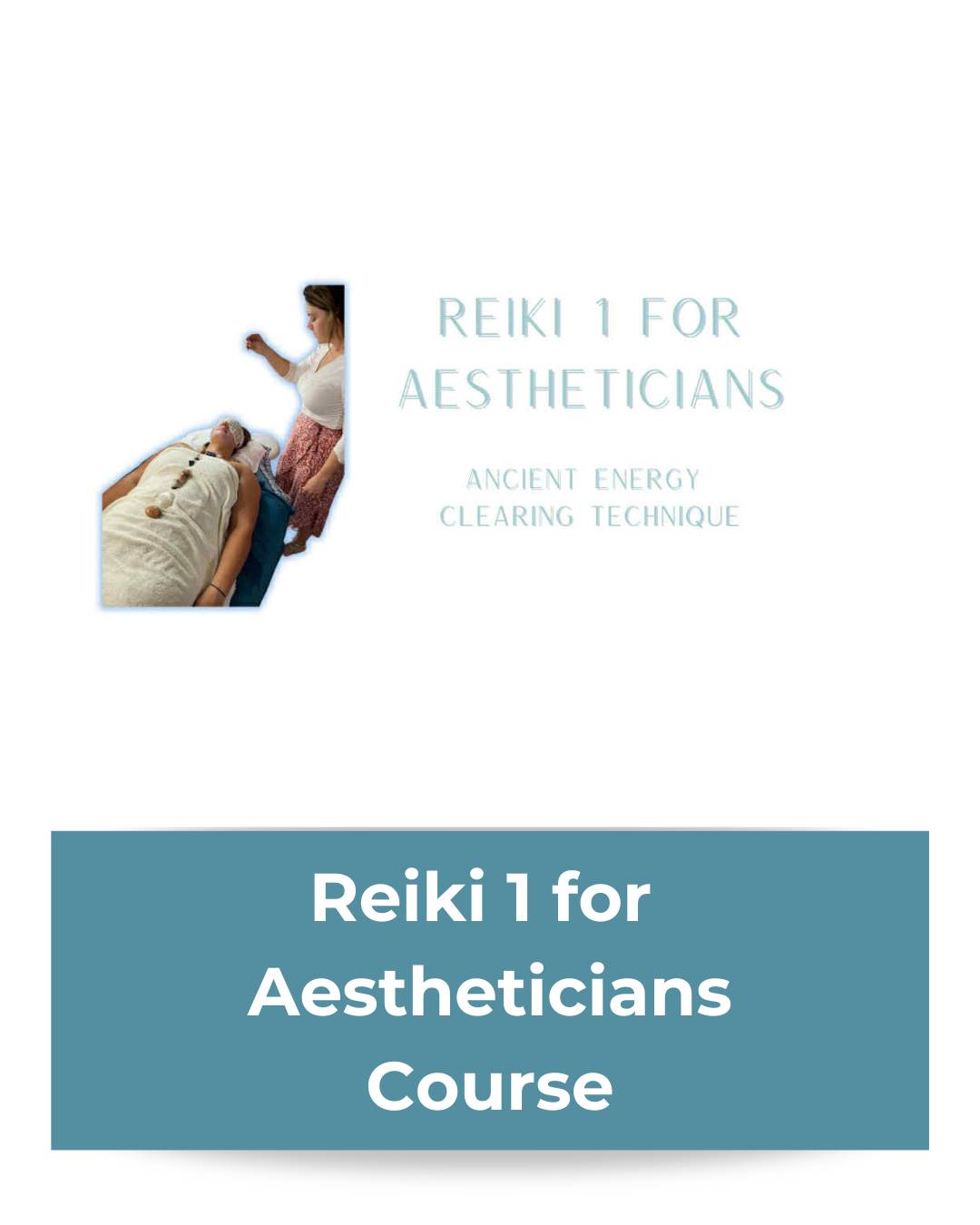 Reiki 1 for Aestheticians Course