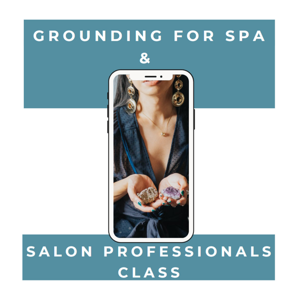 Grounding for Spa & Salon Professionals Class
