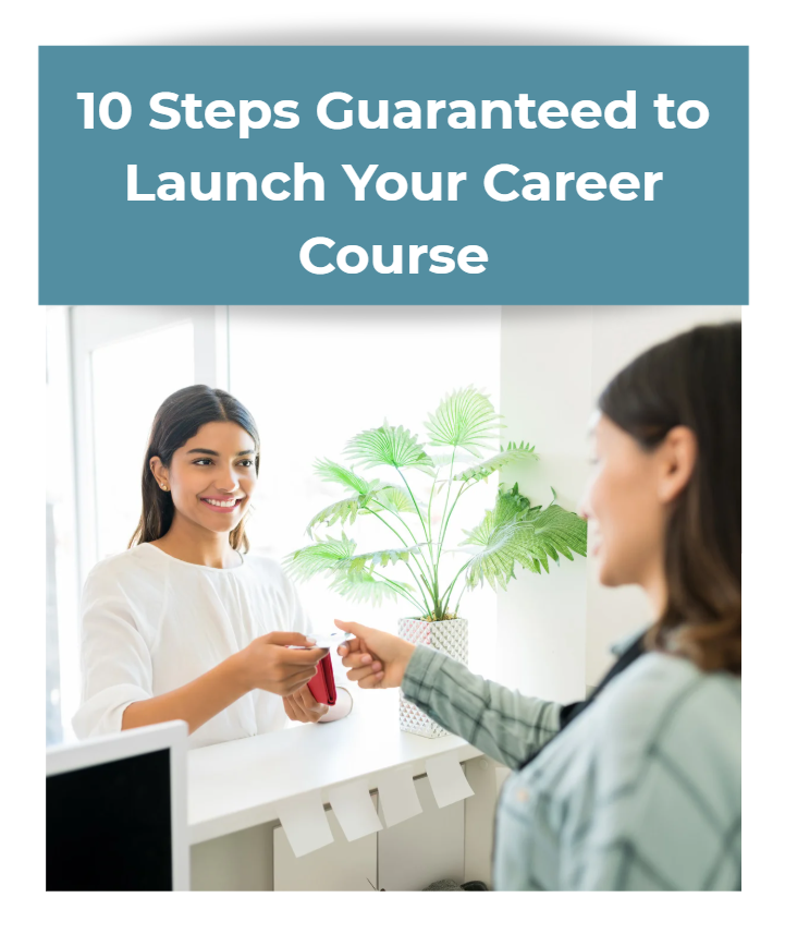 10 Steps Guaranteed to Launch Your Career Course