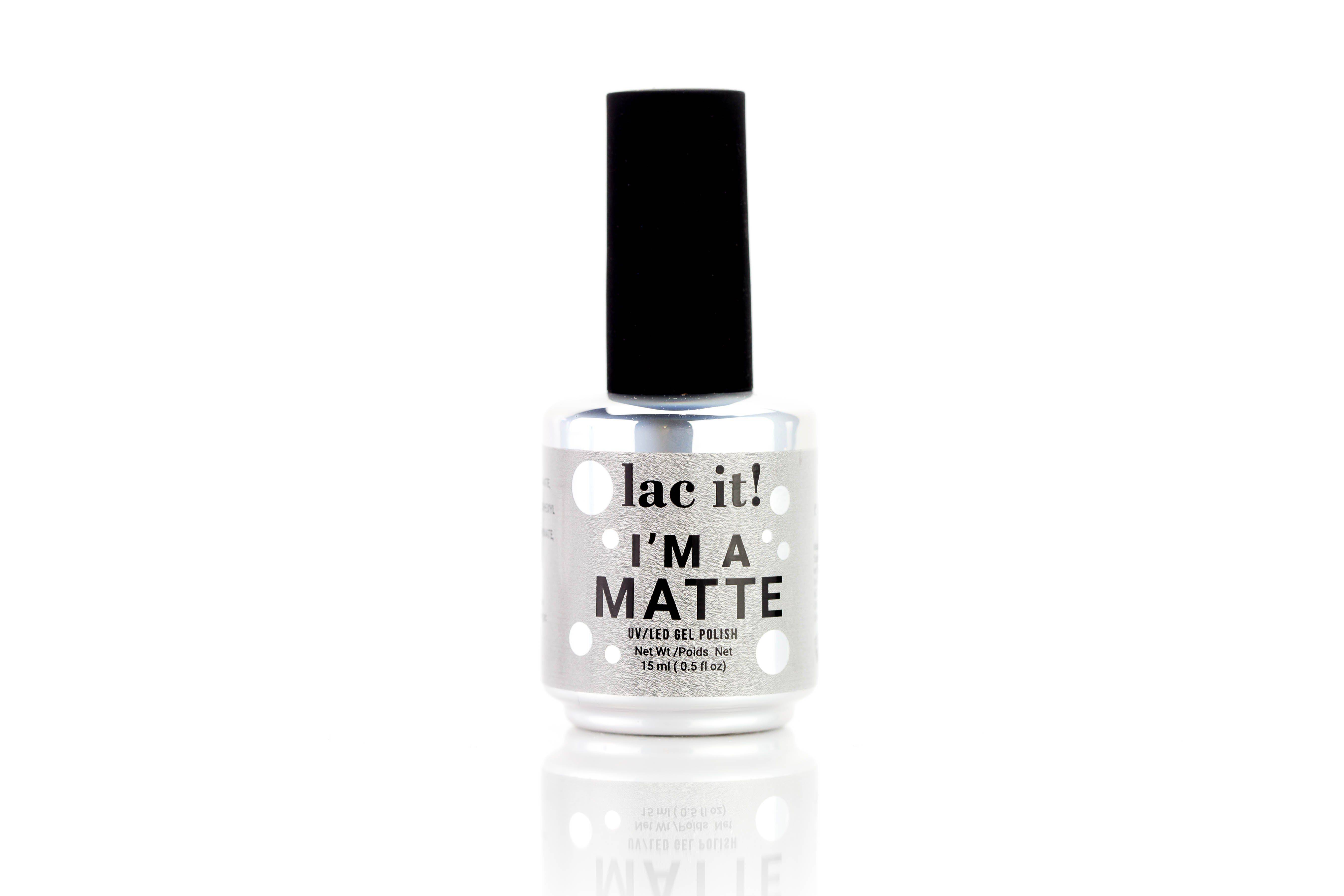 lac it! I'm A Matte