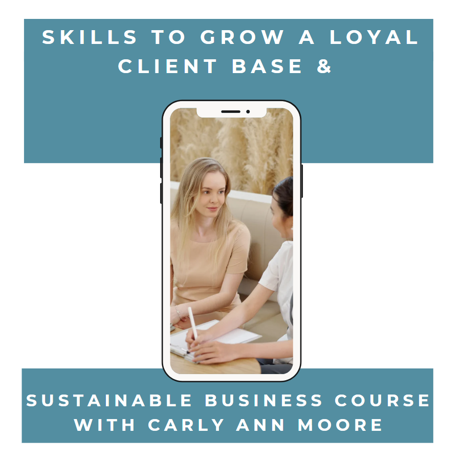 Skills to Grow a Loyal Client Base & Sustainable Business Course