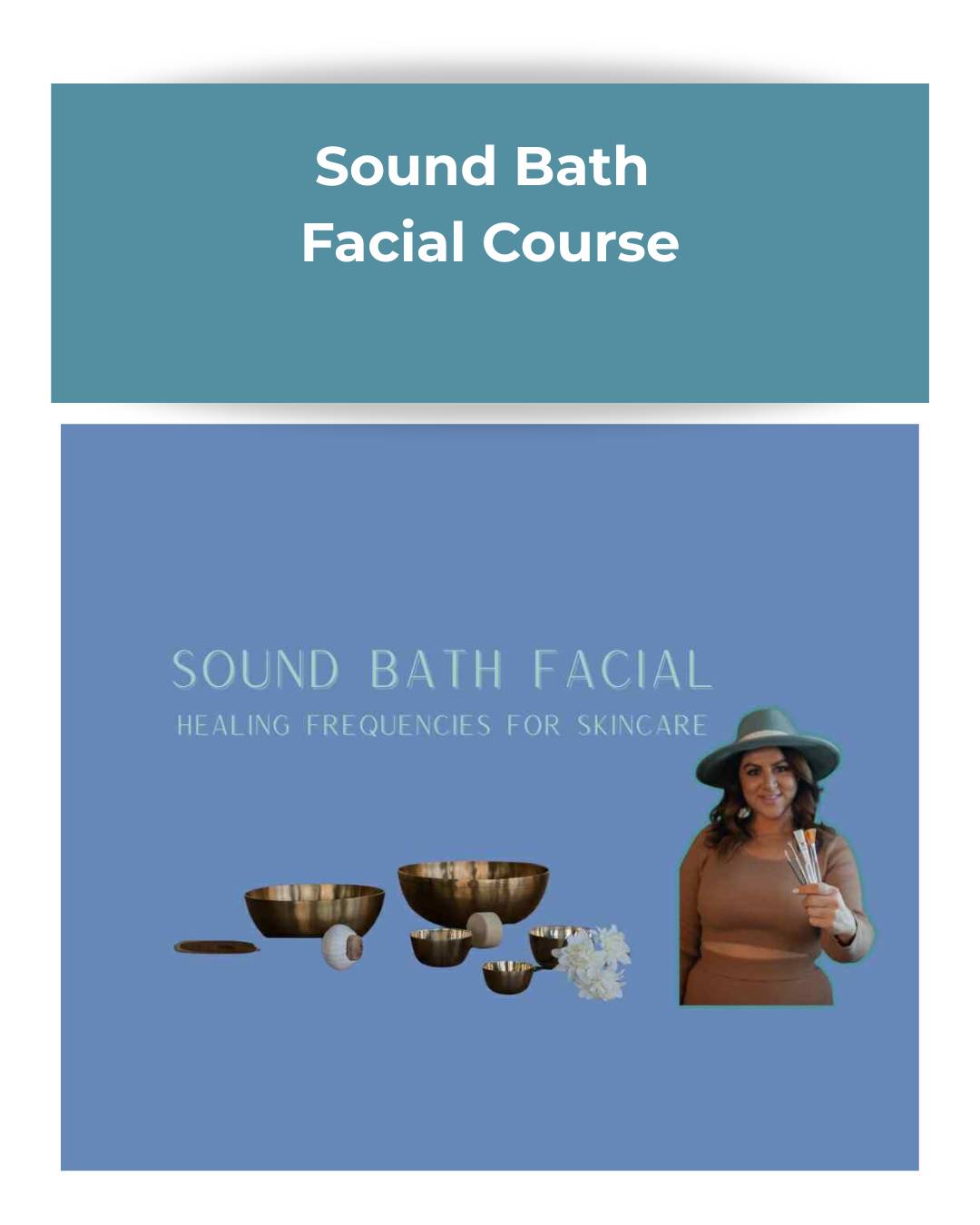 Sound Bath Facial Course