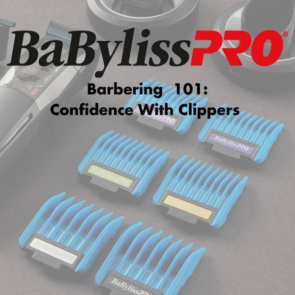 Barbering 101: Confidence with Clippers