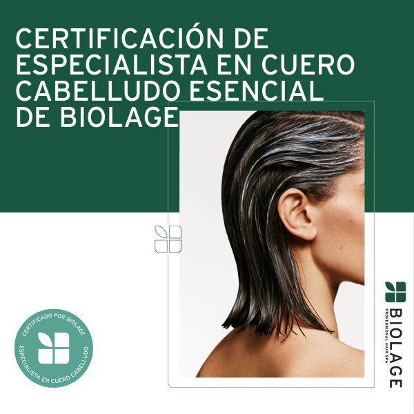 Certificaci&oacute;n de Especialista en Cuero Cabelludo Esencial de Biolage