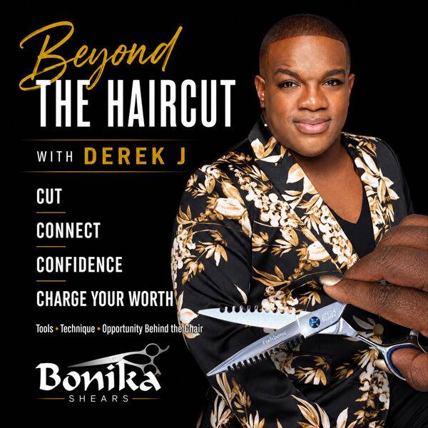 Beyond the Haircut with Derek J