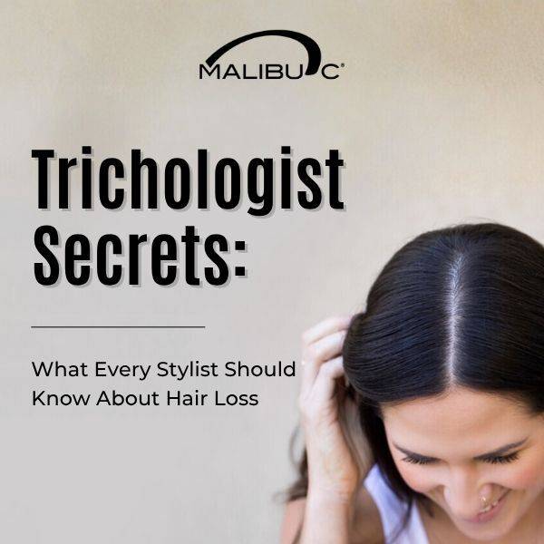 Trichologist Secrets: What Every Stylist Should Know About Hair Loss
